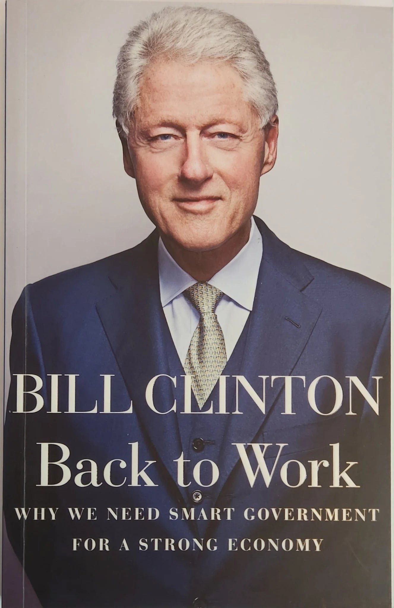 Back to Work: Why We Need Smart Government for a Strong Economy - Oakmont Books