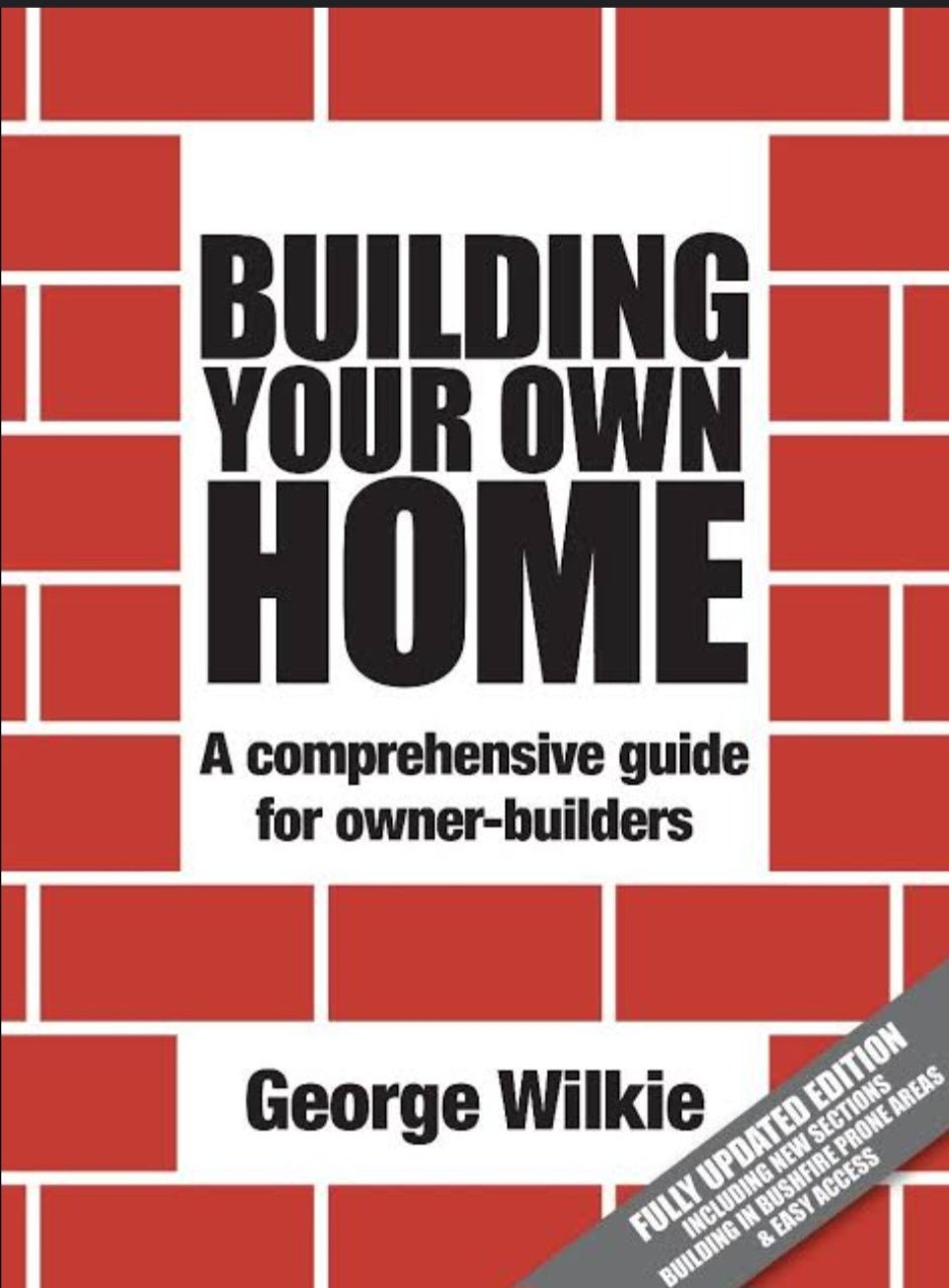Building Your Own Home: A Comprehensive Guide for Owner - builders - Oakmont Books