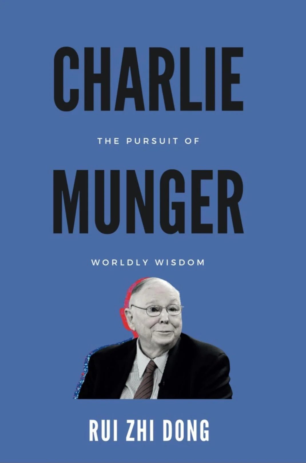 Charlie Munger: The Pursuit of Worldly Wisdom - Oakmont Books