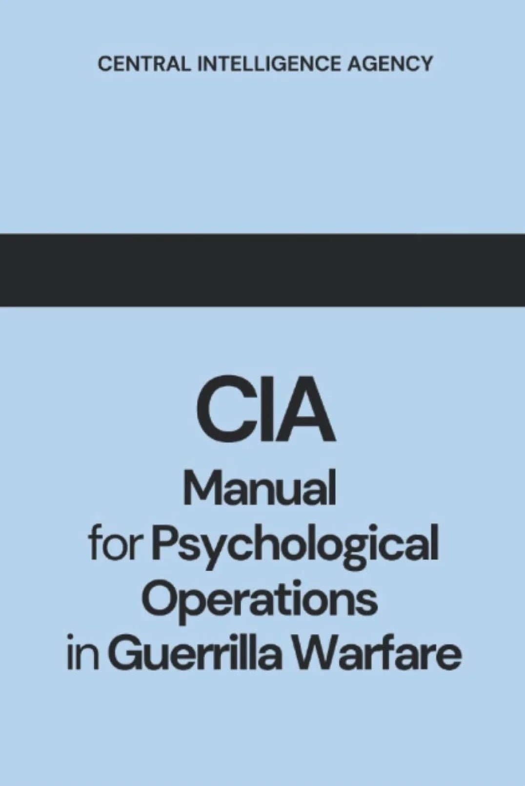 CIA: Manual for Psychological Operations in Guerrilla Warfare - Oakmont Books