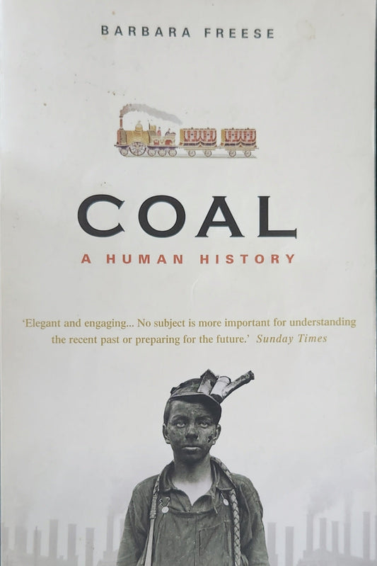 Coal: A Human History - Oakmont Books