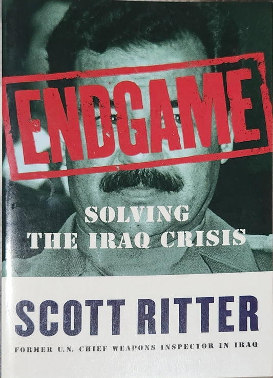 Endgame: Solving the Iraq Crisis - Oakmont Books
