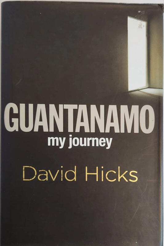Guantanamo: My Journey (1st EDITION) - Oakmont Books
