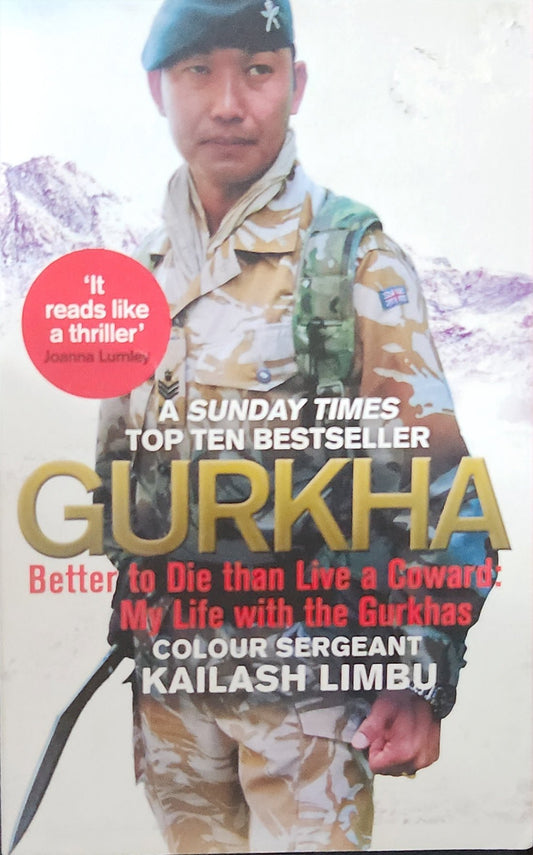 Gurkha: Better to Die than Live a Coward: My Life in the Gurkhas - Oakmont Books