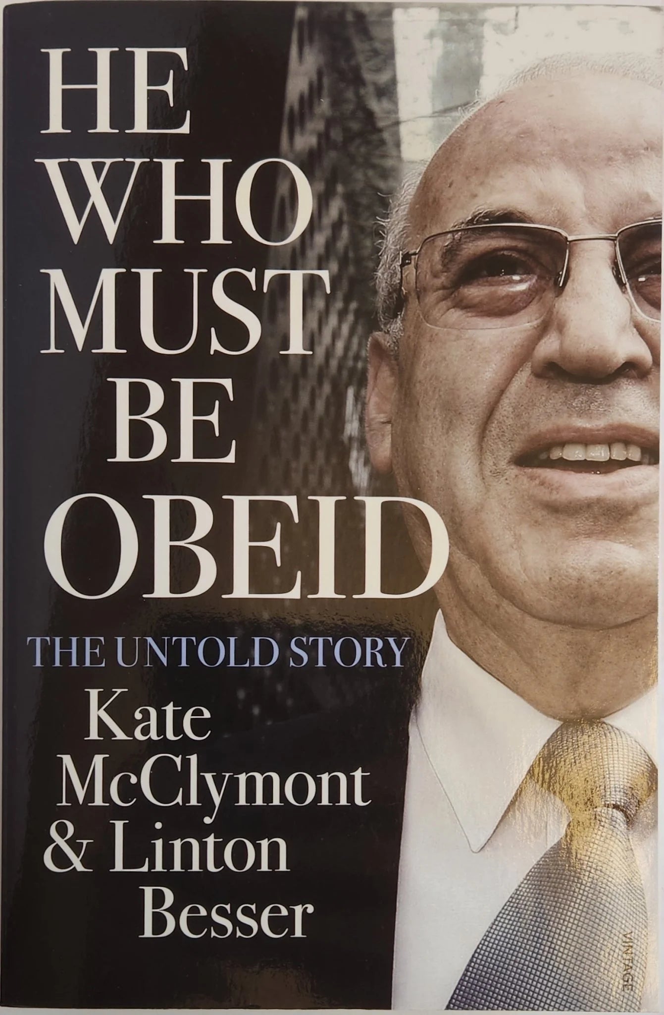 He Who Must Be Obeid: The Untold Story - Oakmont Books