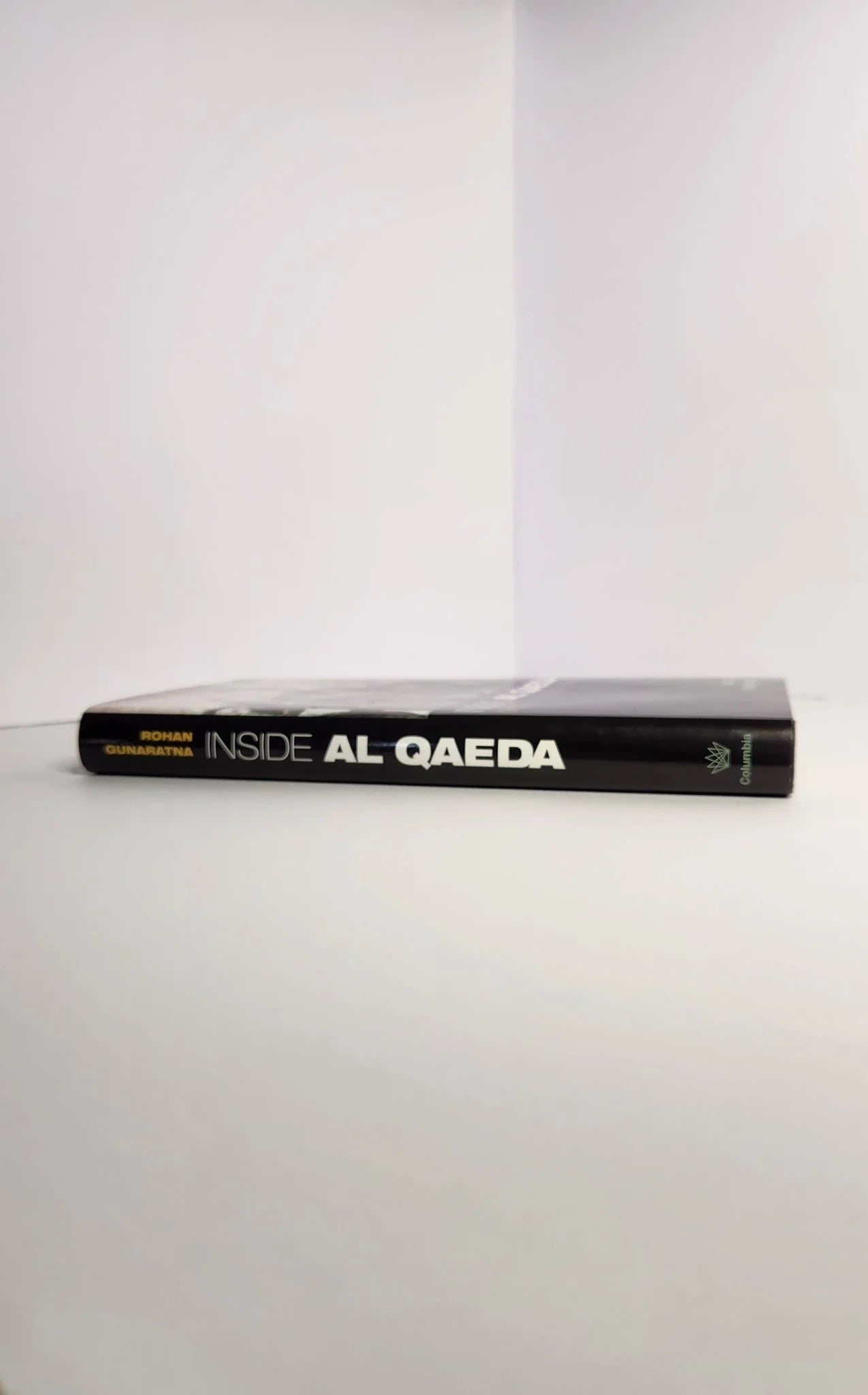 Inside Al Qaeda. Global Network of Terror (1st EDITION) - Oakmont Books