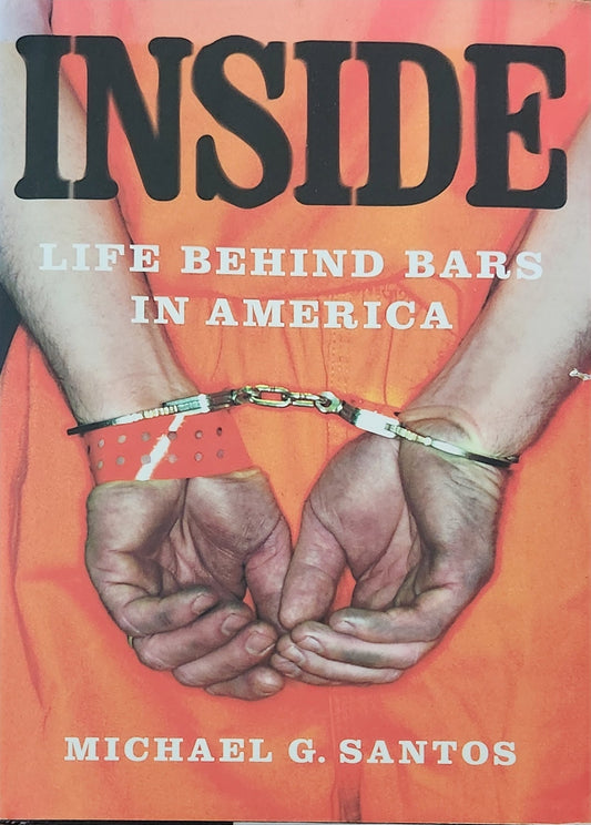 Inside: Life Behind Bars in America - Oakmont Books