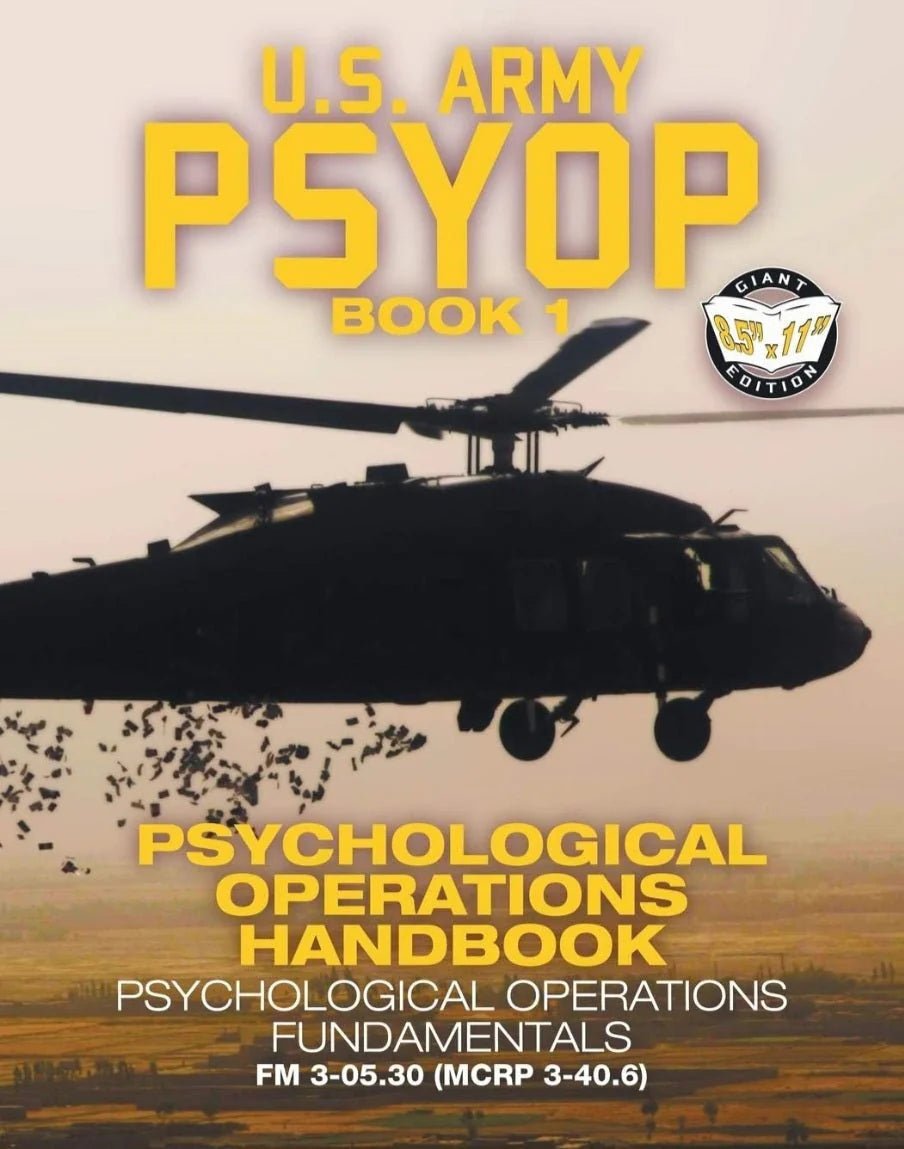 Psychological Operations Handbook: Psychological Operations Fundamentals - Book 1 - Oakmont Books