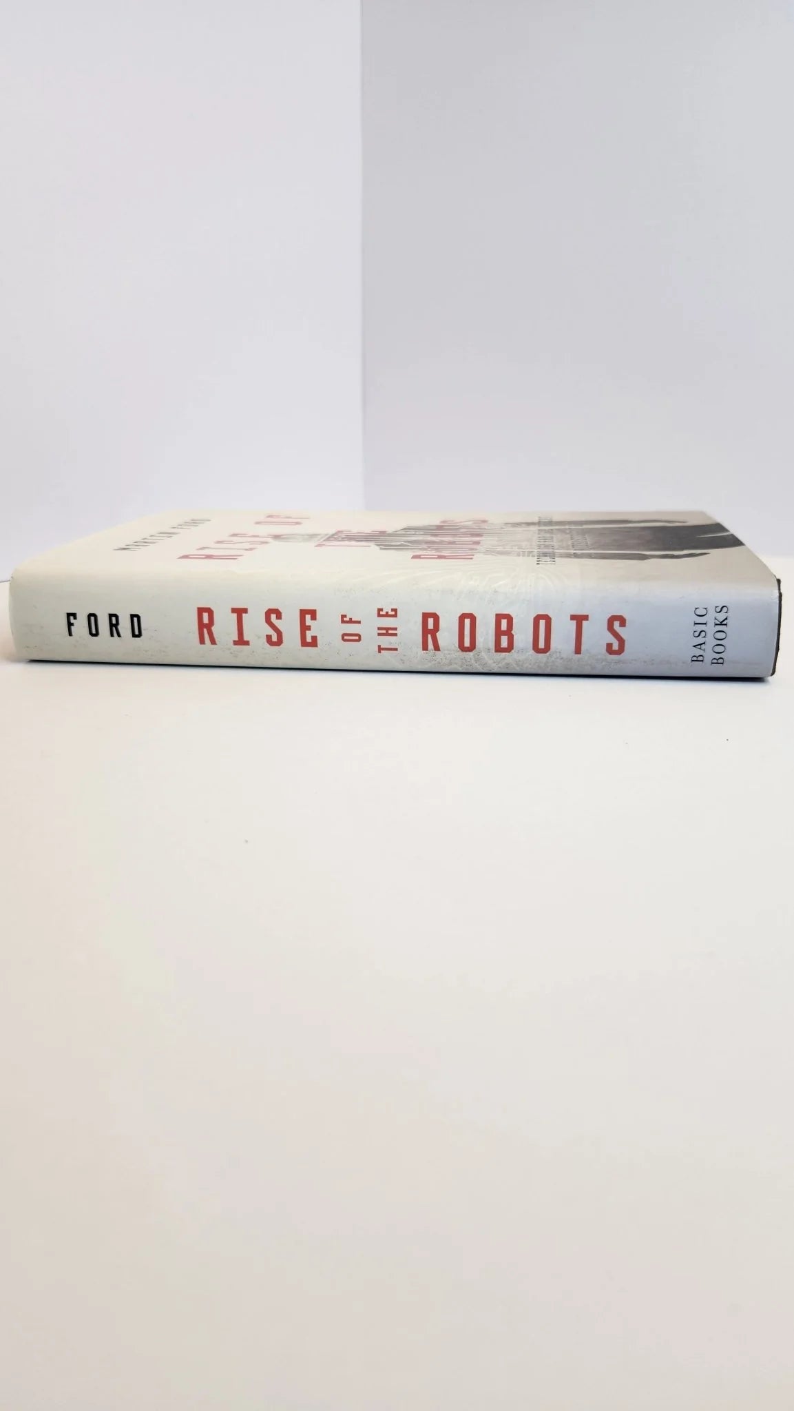 Rise of the Robots: Technology and the Threat of a Jobless Future - Oakmont Books