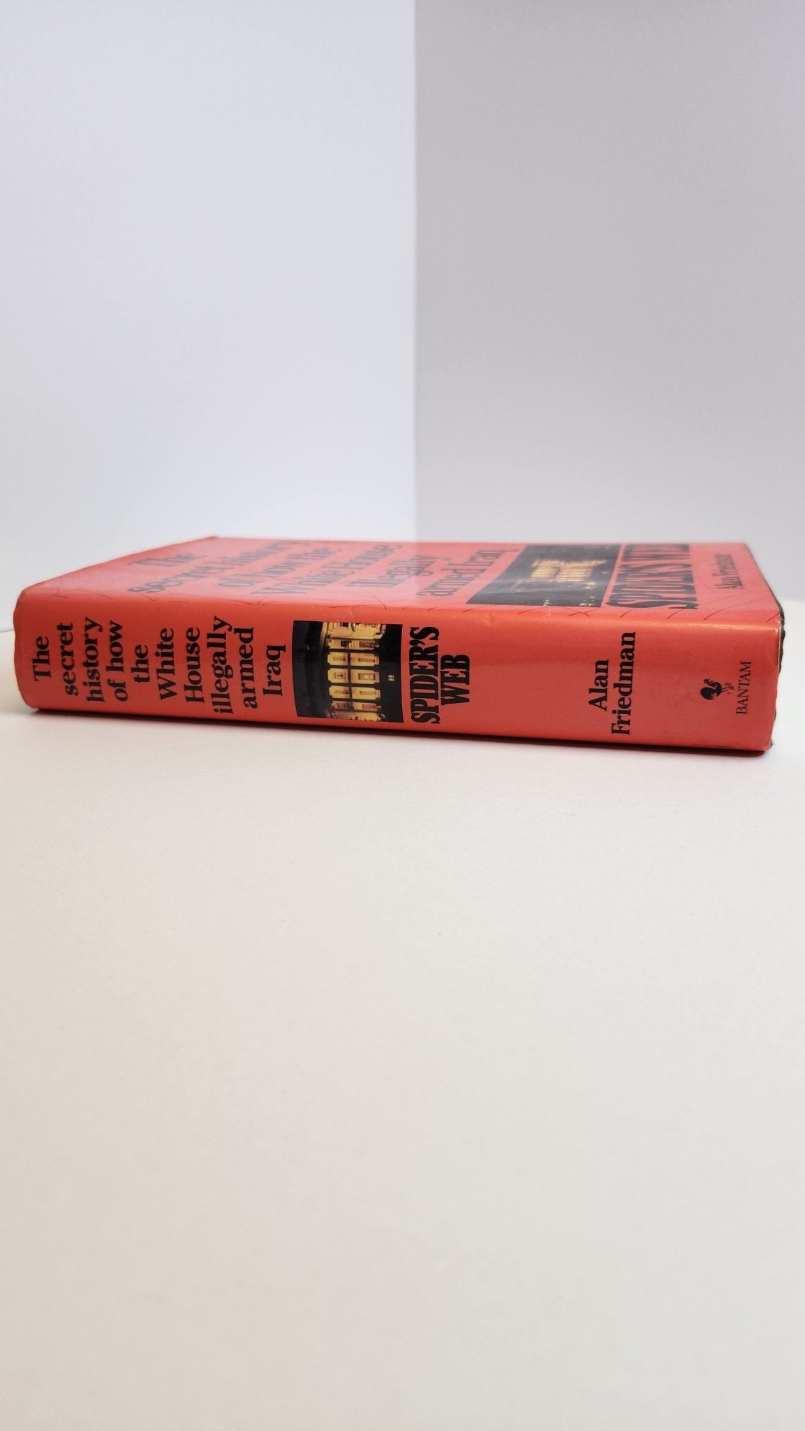 Spider's Web: The Secret History of How the White House Illegally Armed Iraq (1st EDITION) - My Store