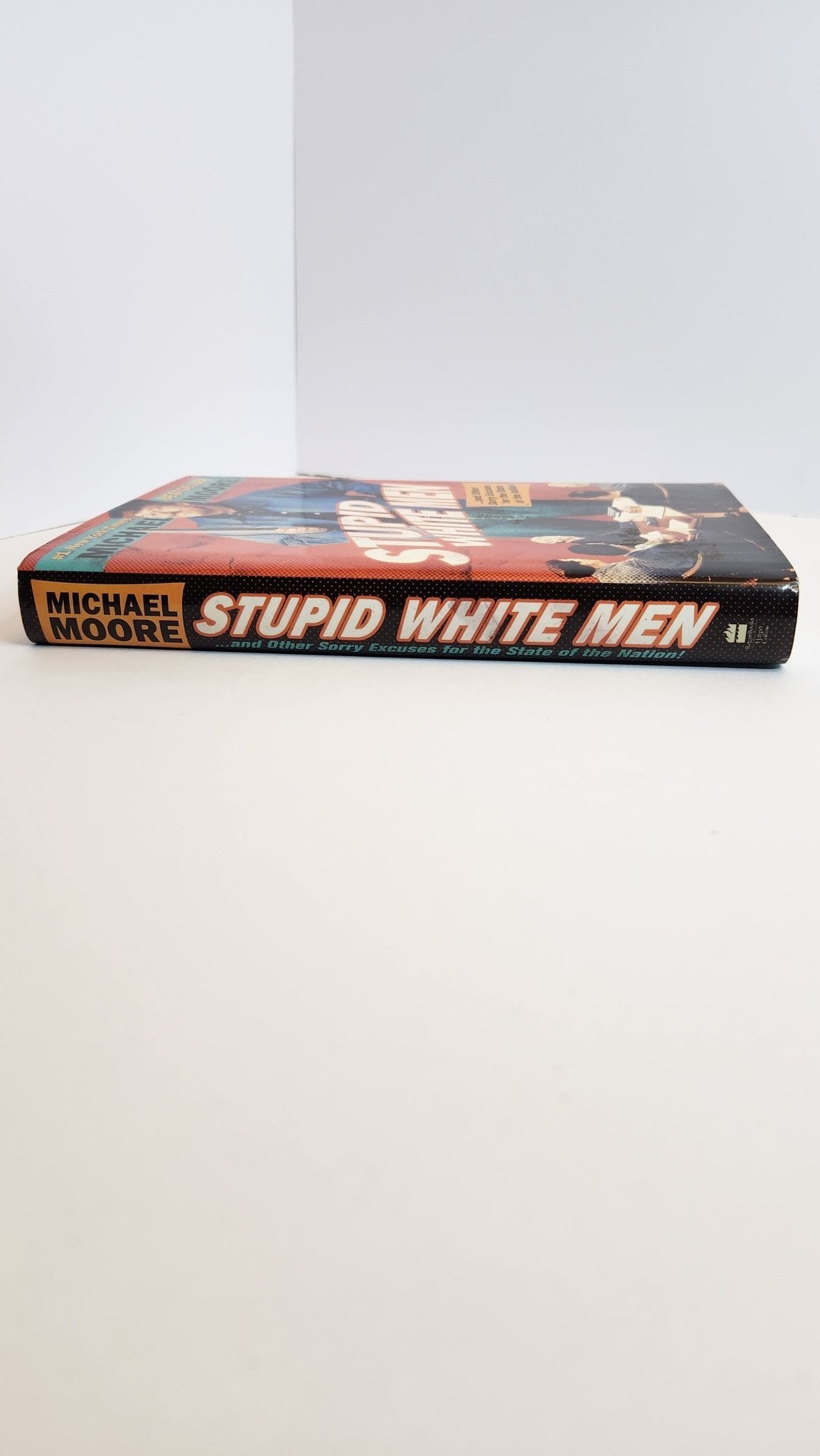 Stupid White Men: ...And Other Sorry Excuses for the State of the Nation! (1st EDITION) - My Store