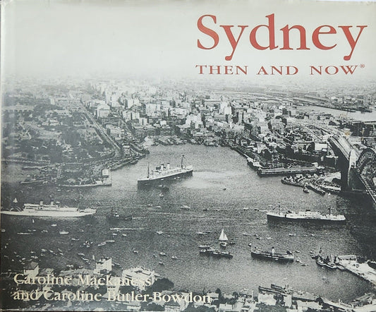 Sydney: Then and Now - Oakmont Books