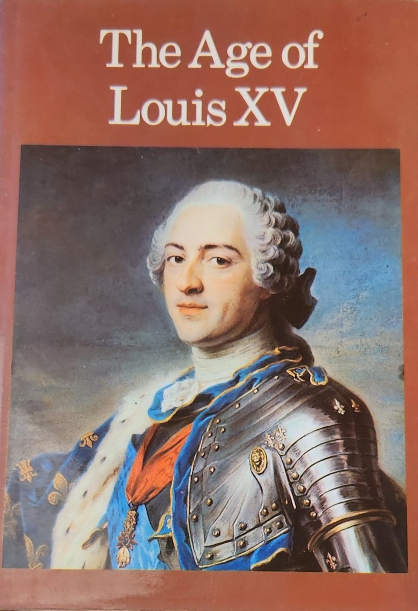 The Age of Louis XV - Oakmont Books