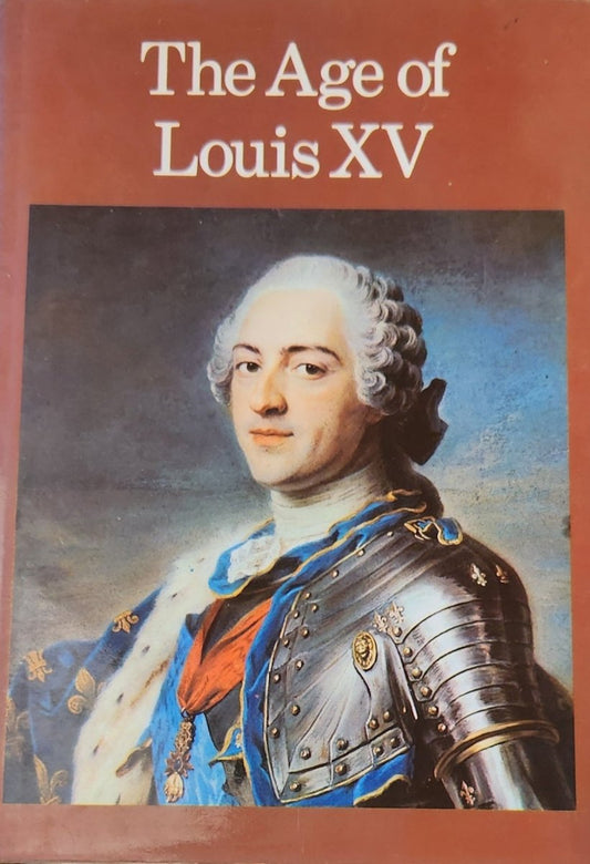 The Age of Louis XV - Oakmont Books
