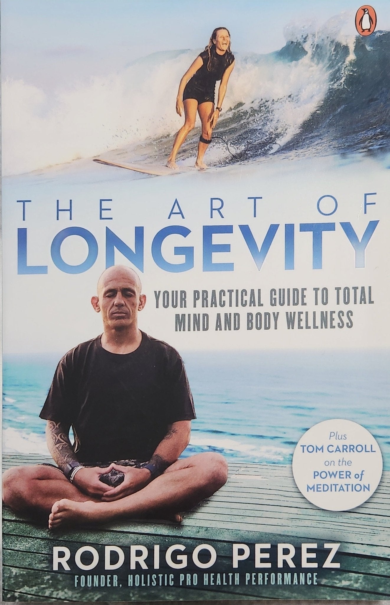 The Art of Longevity: Your Practical Guide to Total Mind and Body Wellness - Oakmont Books