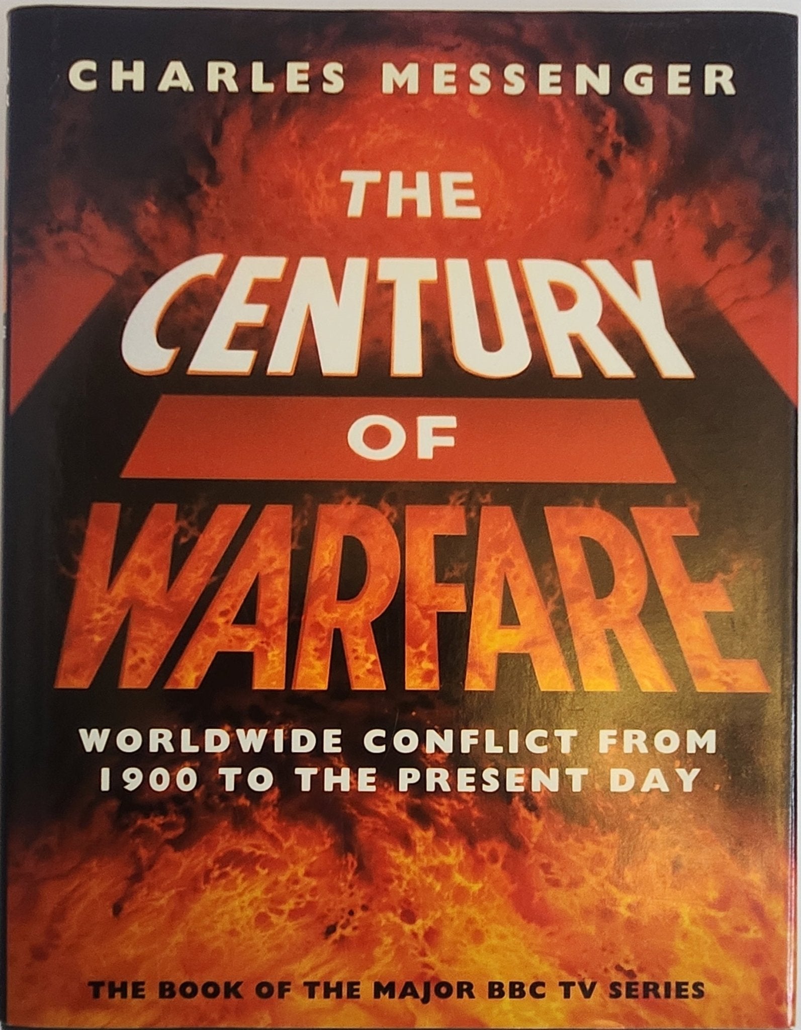 The Century of Warfare: Worldwide Conflict from 1900 to the Present Day (1st EDITION) - My Store