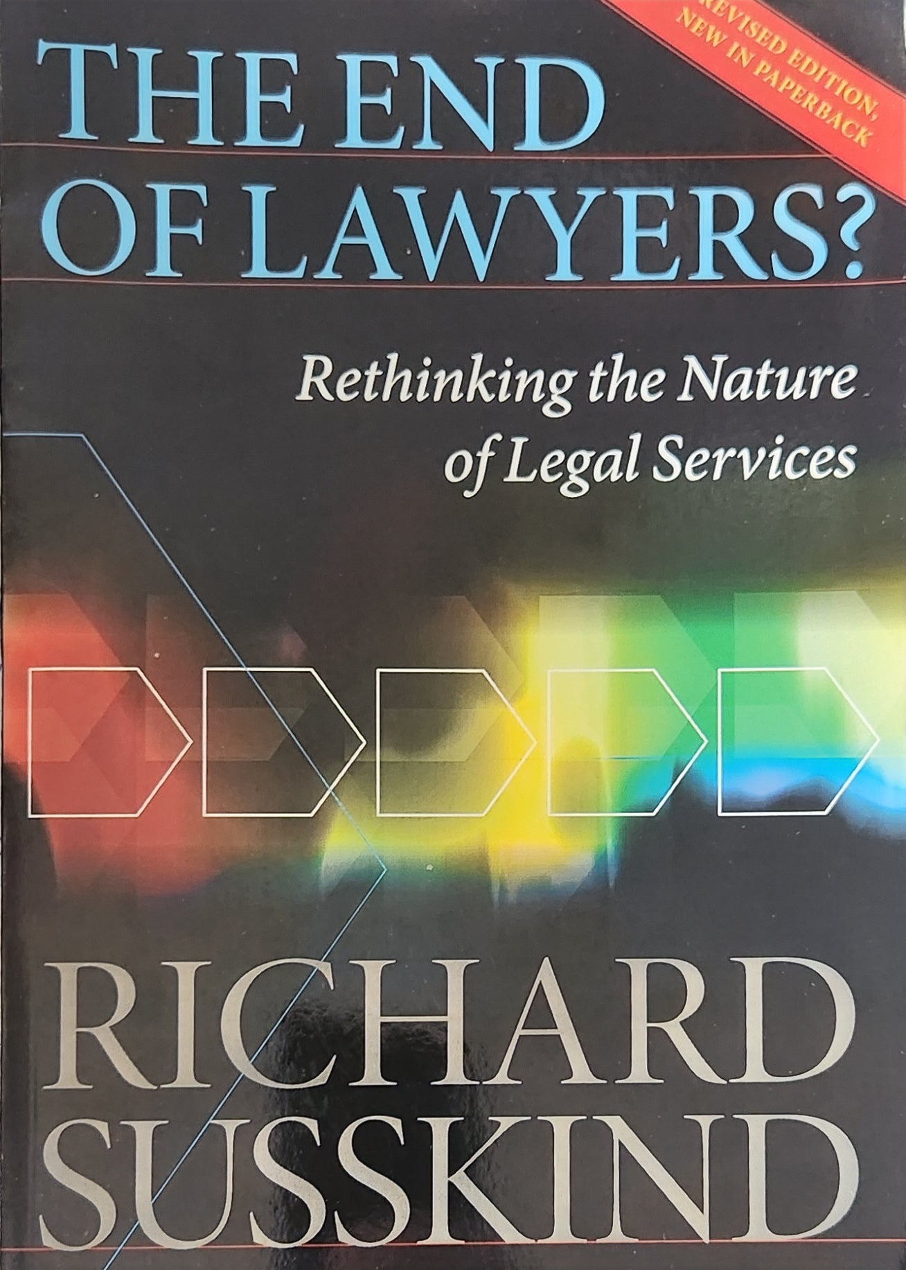 The End of Lawyers? Rethinking the nature of legal services - Oakmont Books