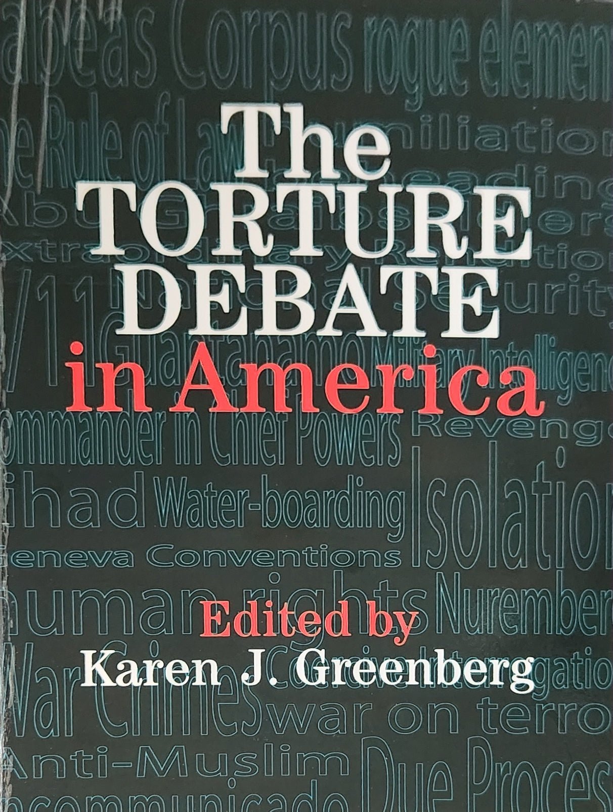The Torture Debate in America - Oakmont Books