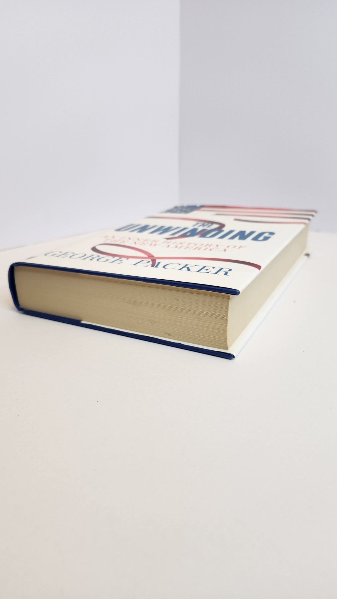 The Unwinding: An Inner History of the New America - My Store