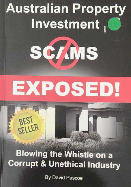 Our pick: "Australian Property Investment Scams Exposed" by David Pascoe - Oakmont Books
