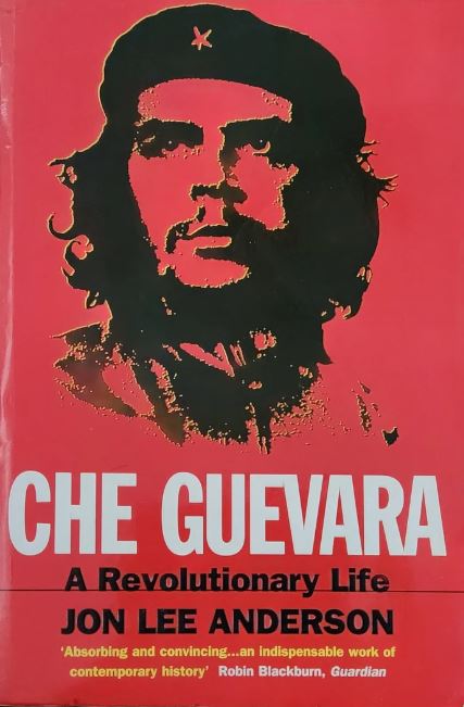 Our pick "Che Guevara: A Revolutionary Life" by Jon Lee Anderson and José Hernández - Oakmont Books