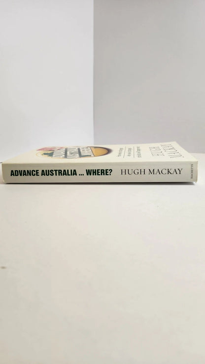 Advance Australia - Where? - Oakmont Books