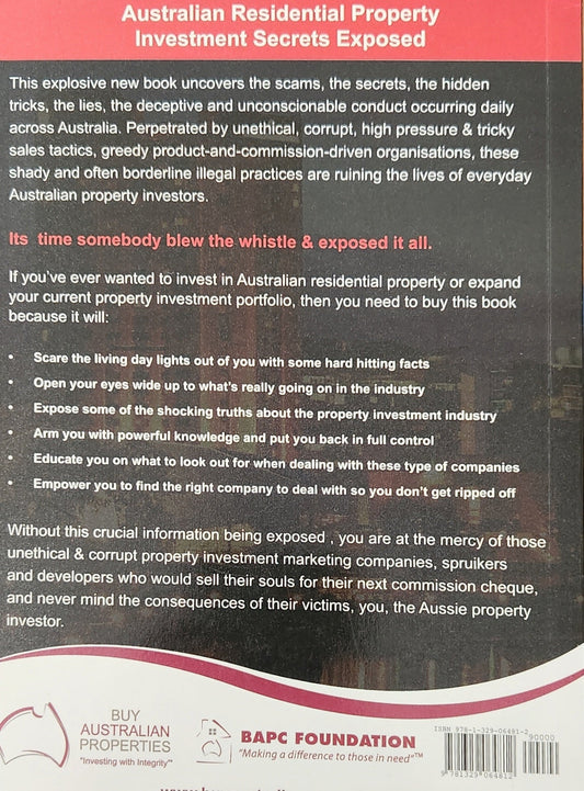 Australian Property Investment Scams Exposed. Blowing the Whistle on a Corrupt & Unethical Industry - Oakmont Books