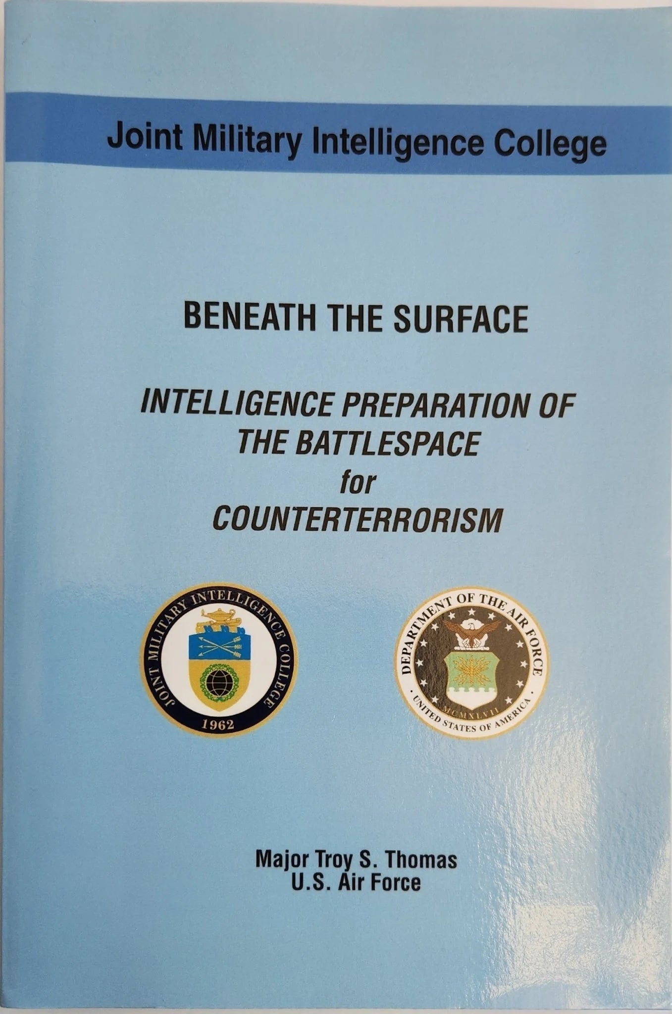 Beneath the Surface: Intelligence Preparation of the Battlespace for Counterterrorism - Oakmont Books
