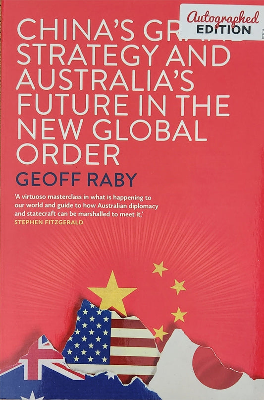 China’s Grand Strategy and Australia’s Future in the New Global Order - Oakmont Books