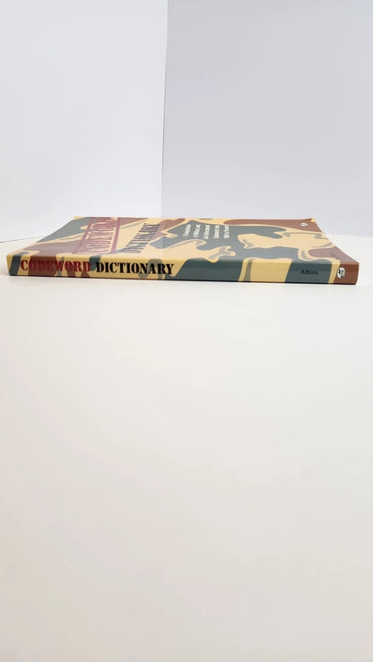 Codeword Dictionary: A Compilation of Military and Law Enforcement Codewords from 1904 to Present - Oakmont Books