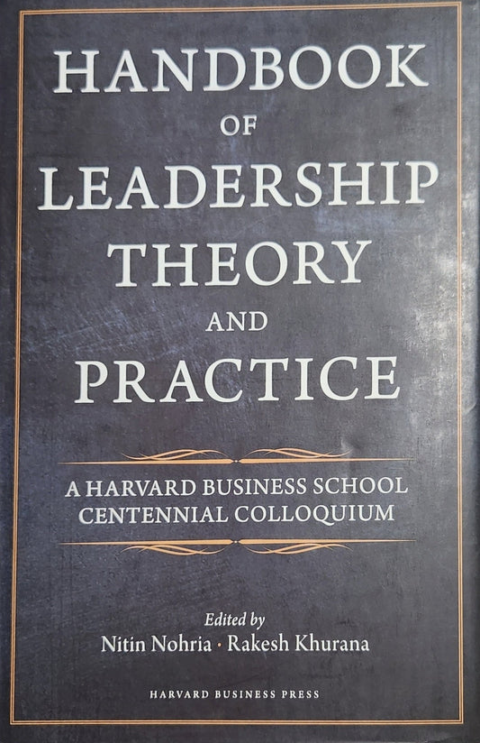 Handbook of Leadership Theory and Practice: A Harvard Business School Centennial - Oakmont Books