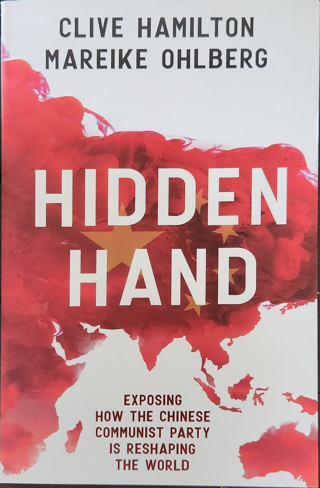 Hidden Hand: Exposing How the Chinese Communist Party Is Reshaping the World - Oakmont Books