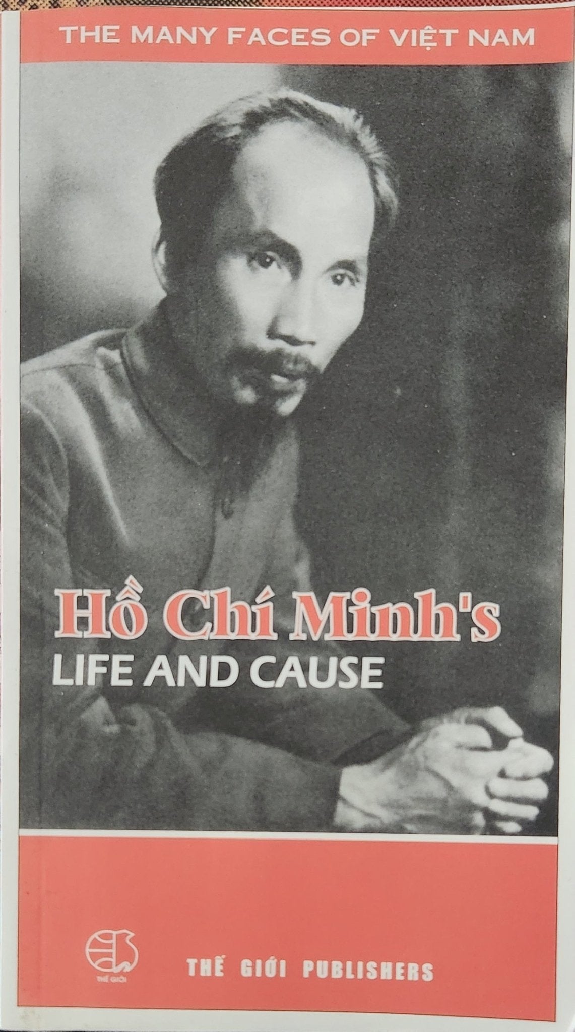Hồ Chí Minh's Life and Cause - Oakmont Books