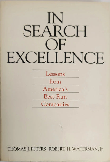 In Search of Excellence. Lessons from America's Best - Run Companies - Oakmont Books