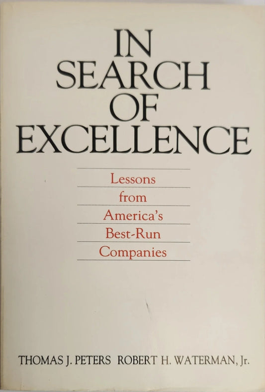 In Search of Excellence. Lessons from America's Best - Run Companies - Oakmont Books