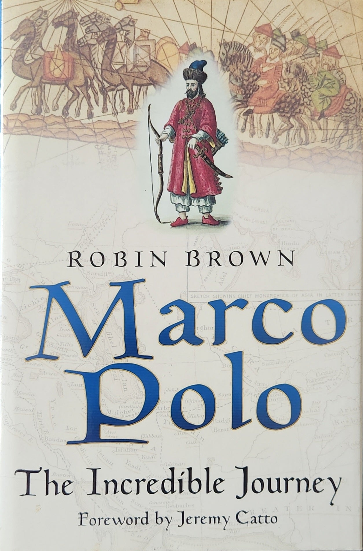 Marco Polo: Journey to the End of the Earth: The Incredible Journey (RARE) - Oakmont Books