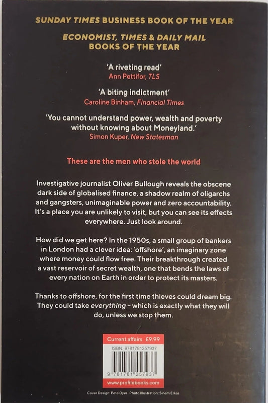 Moneyland: Why Thieves And Crooks Now Rule The World And How To Take It Back - Oakmont Books