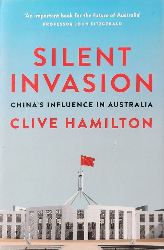 Silent Invasion: China's influence in Australia - Oakmont Books
