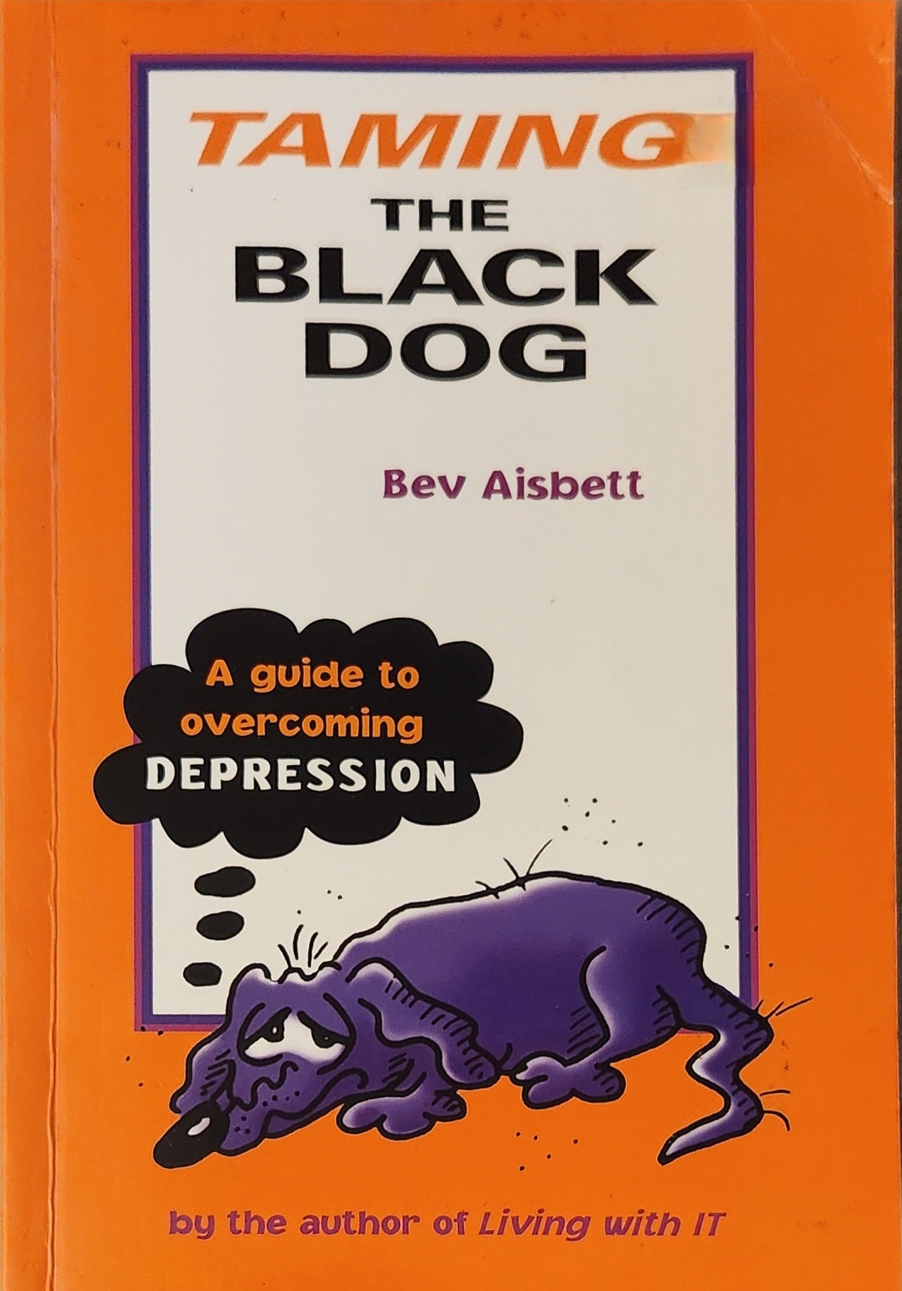 Taming the Black Dog - Oakmont Books