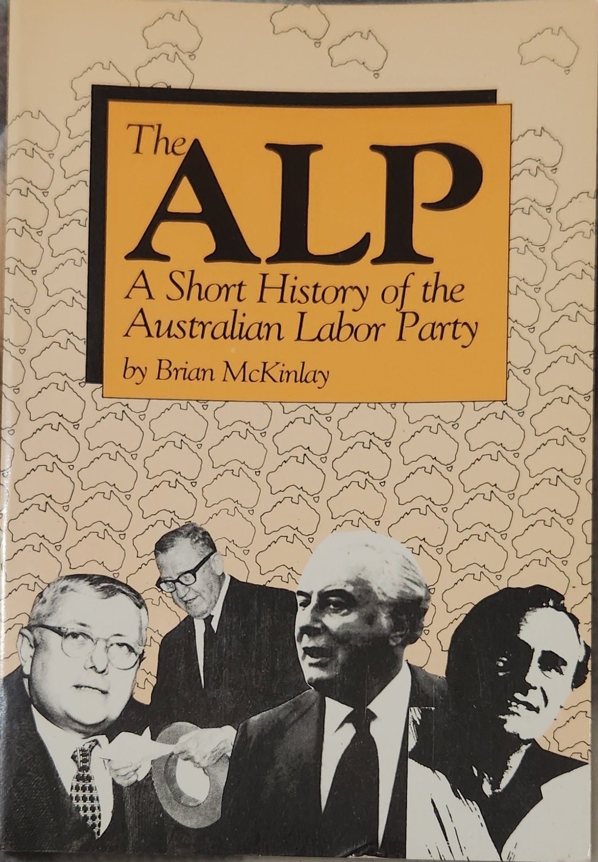 The ALP: A short history of the Australian Labor Party EXTREMELY RARE - Oakmont Books