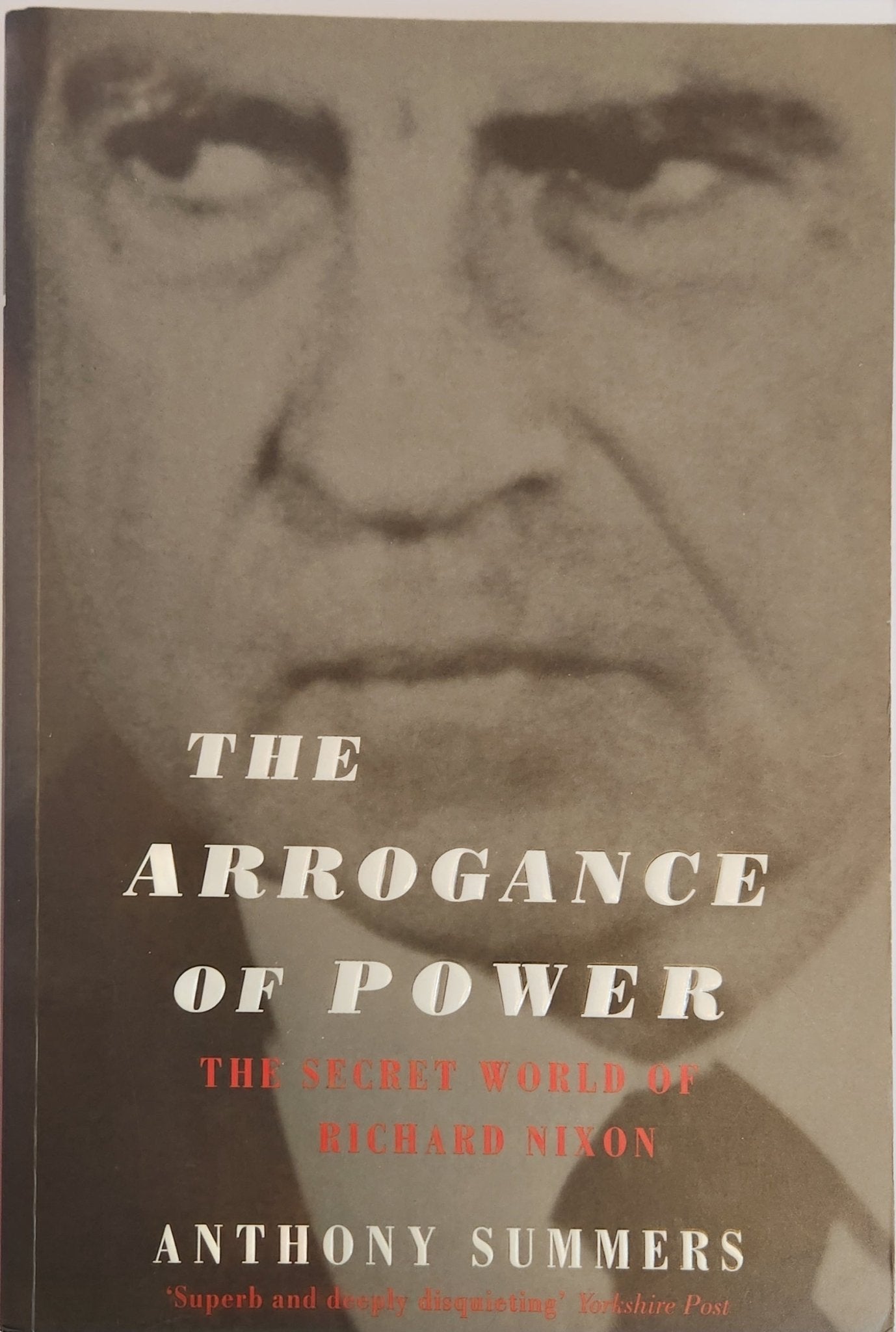 The Arrogance of Power: The Secret World of Richard Nixon - My Store