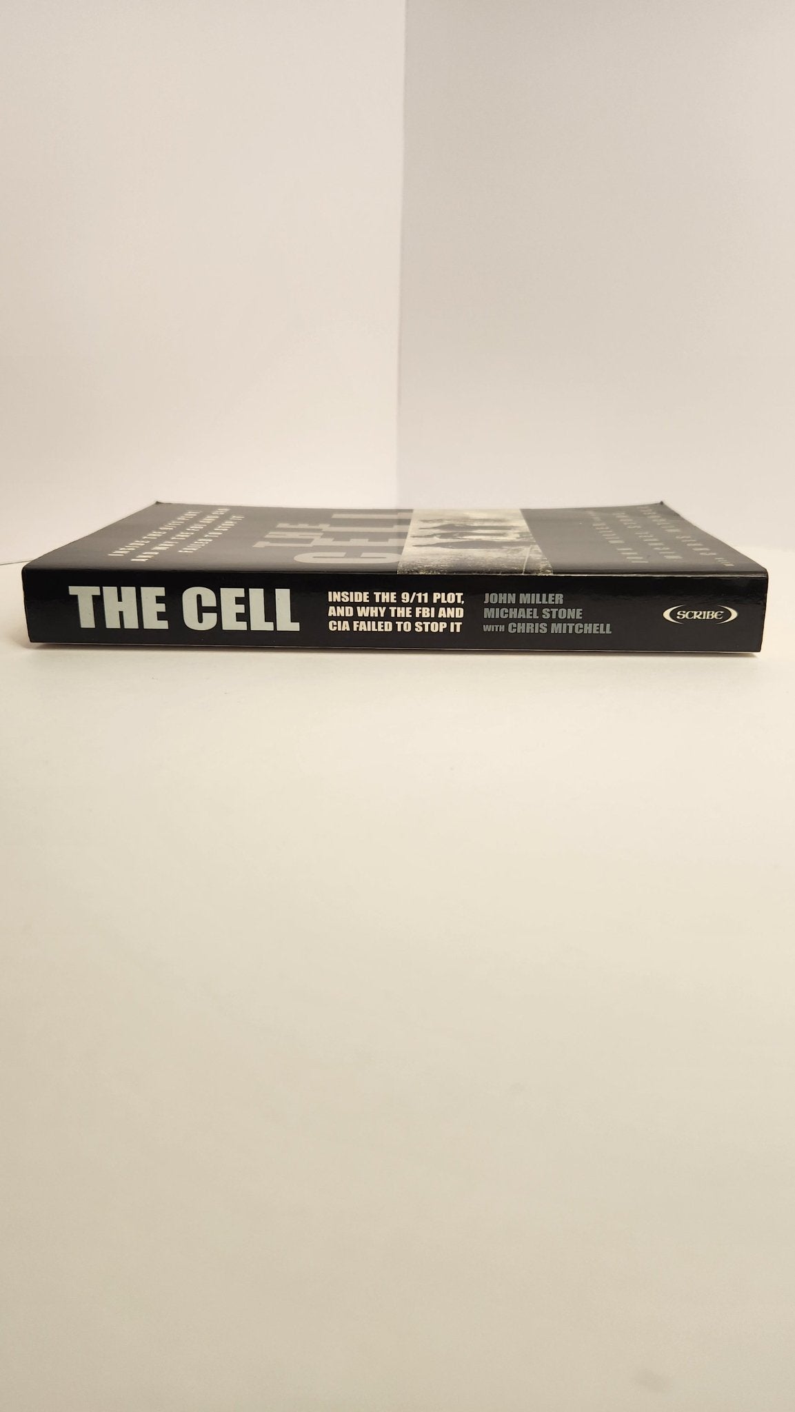 The Cell: Inside the 9/11 Plot, and Why the FBI and CIA Failed to Stop It - My Store