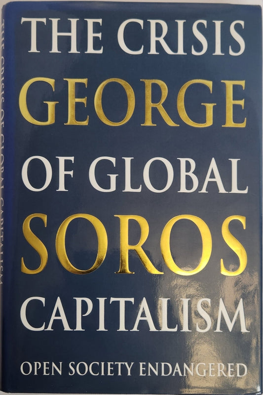 The Crisis of Global Capitalism. Open Society Endangered - My Store