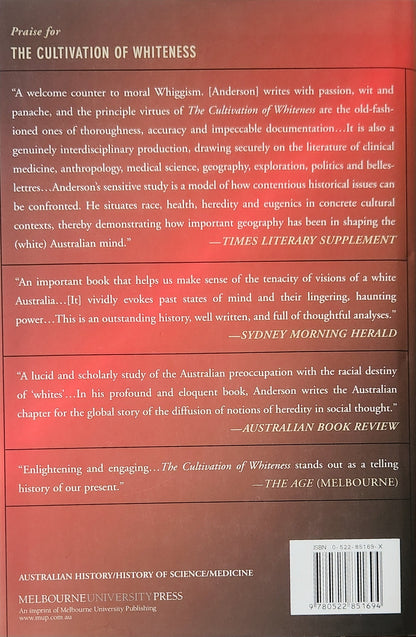 The Cultivation of Whiteness Science, Health, and Racial Destiny in Australia - Oakmont Books