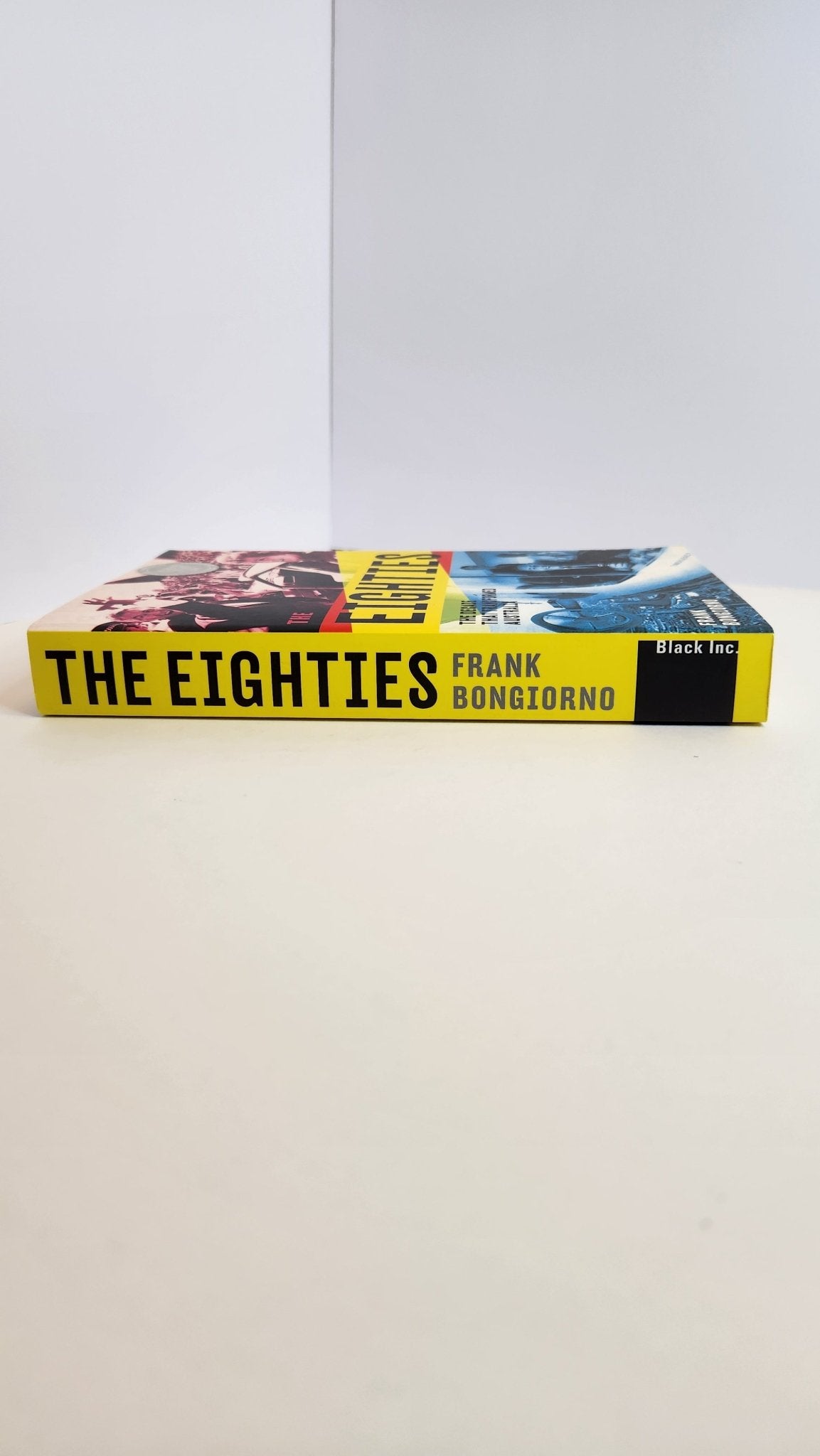 The Eighties: The Decade That Transformed Australia - My Store