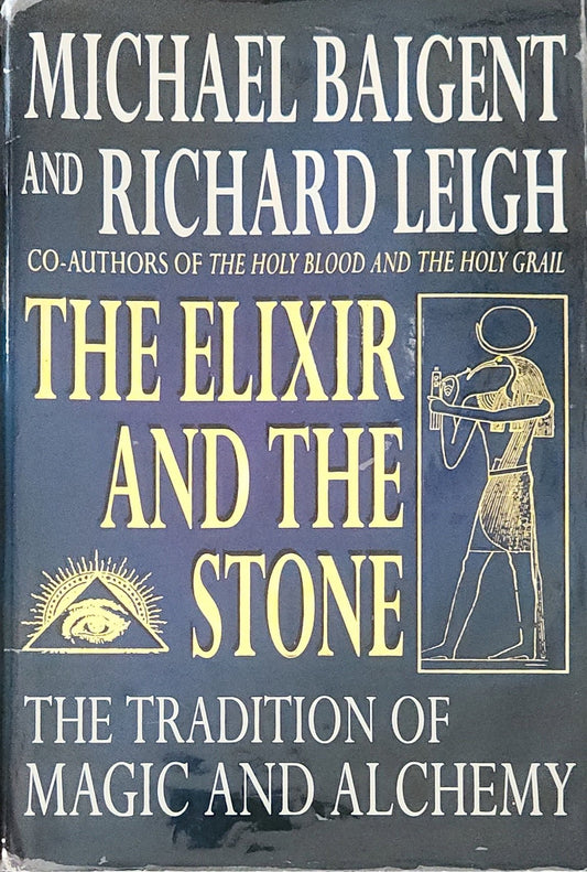 The Elixir And The Stone: The Tradition of Magic and Alchemy - Oakmont Books