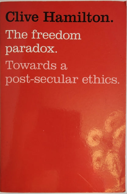 The Freedom Paradox: Towards a post - secular ethics - My Store