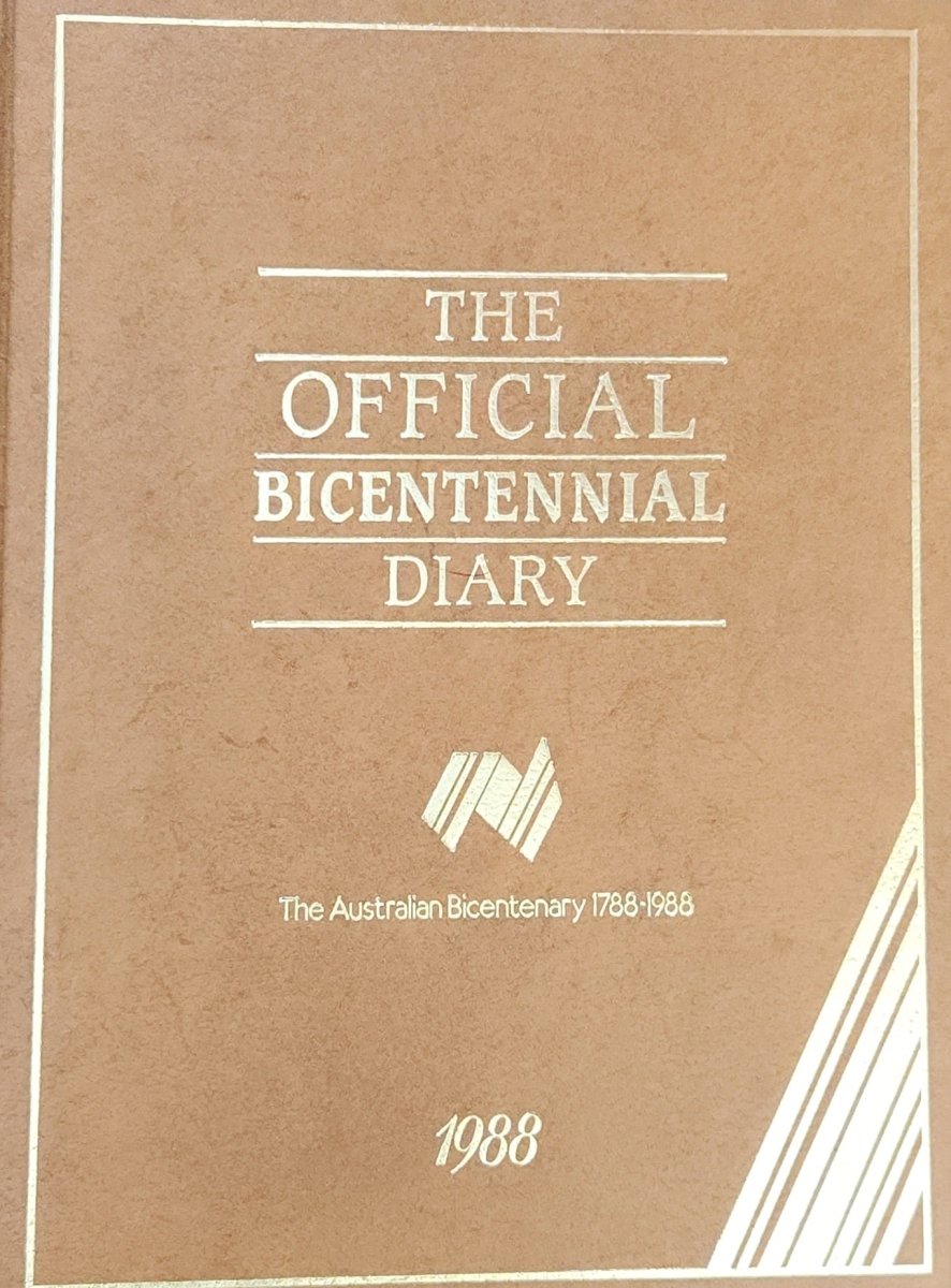 The Official Bicentennial Diary. Australia 1788 - 1988 - Oakmont Books