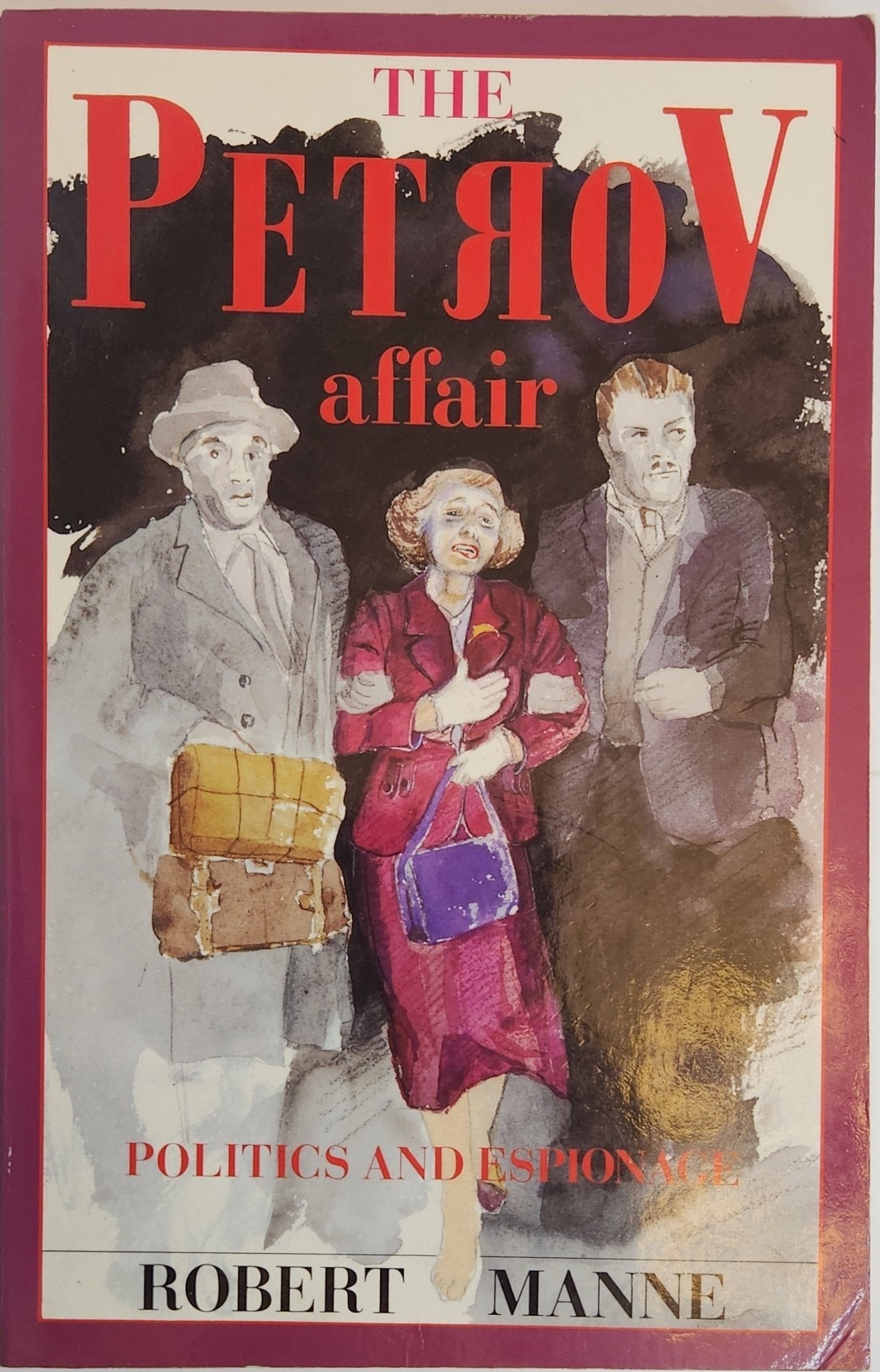 The Petrov Affair: Politics and Espionage - My Store
