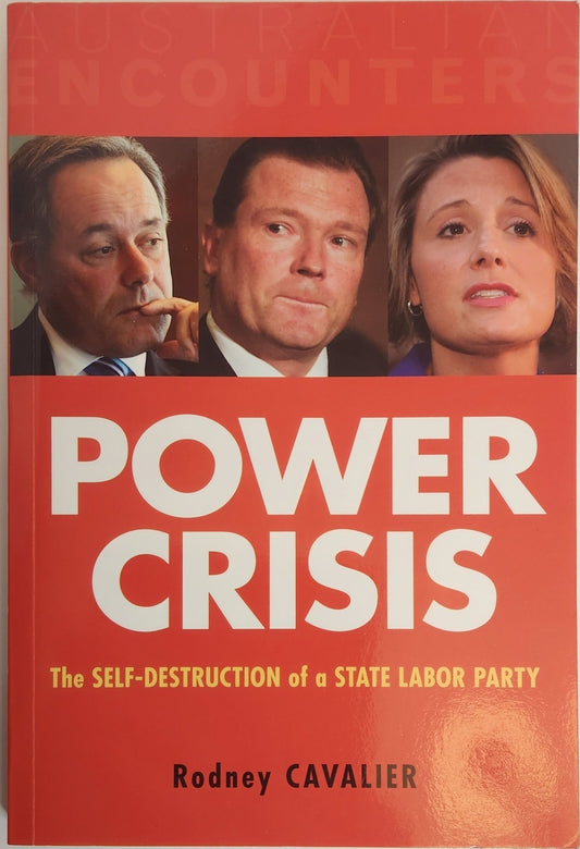 The Power Crisis. The Self - Destruction of a State Labor Party - My Store